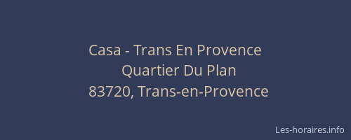 Casa - Trans En Provence