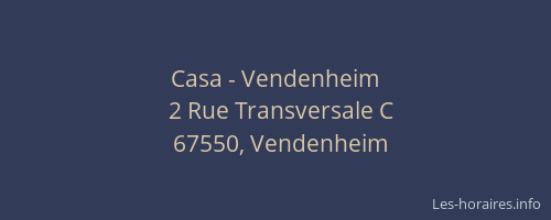 Casa - Vendenheim