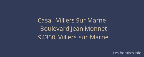 Casa - Villiers Sur Marne