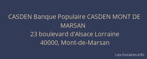 CASDEN Banque Populaire CASDEN MONT DE MARSAN