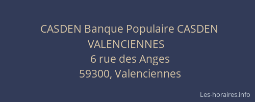 CASDEN Banque Populaire CASDEN VALENCIENNES