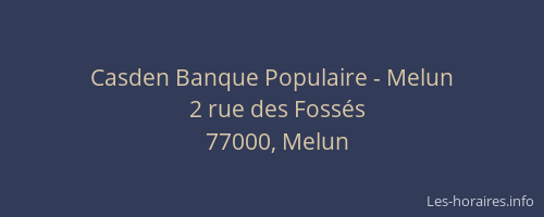 Casden Banque Populaire - Melun