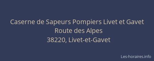 Caserne de Sapeurs Pompiers Livet et Gavet