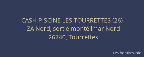 CASH PISCINE LES TOURRETTES (26)