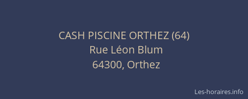 CASH PISCINE ORTHEZ (64)