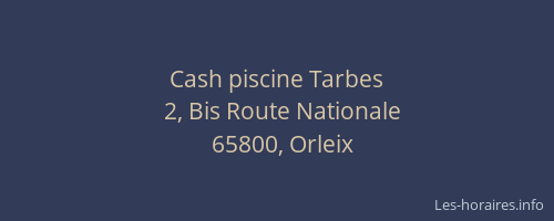 Cash piscine Tarbes