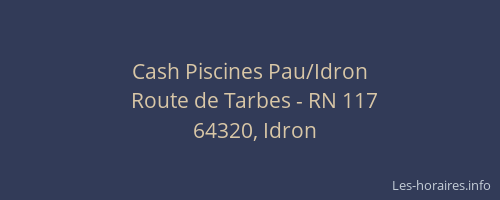 Cash Piscines Pau/Idron