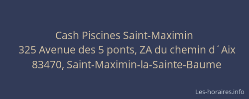 Cash Piscines Saint-Maximin