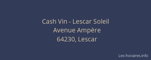 Cash Vin - Lescar Soleil