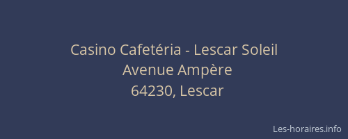 Casino Cafet&eacute;ria - Lescar Soleil