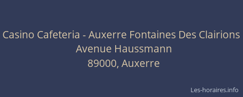Casino Cafeteria - Auxerre Fontaines Des Clairions