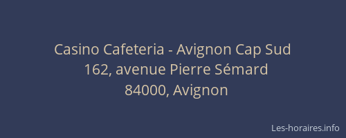 Casino Cafeteria - Avignon Cap Sud