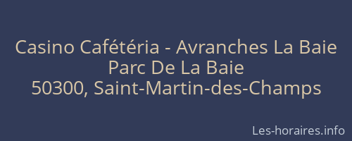 Casino Cafétéria - Avranches La Baie