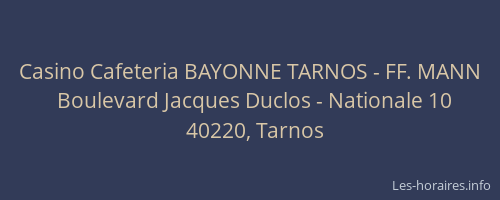 Casino Cafeteria BAYONNE TARNOS - FF. MANN