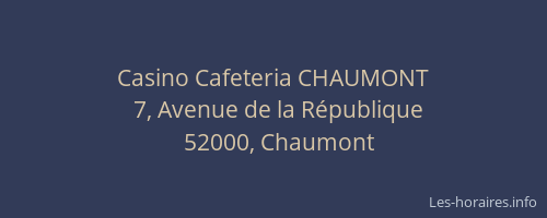 Casino Cafeteria CHAUMONT