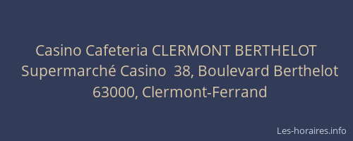 Casino Cafeteria CLERMONT BERTHELOT
