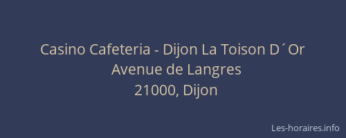 Casino Cafeteria - Dijon La Toison D´Or
