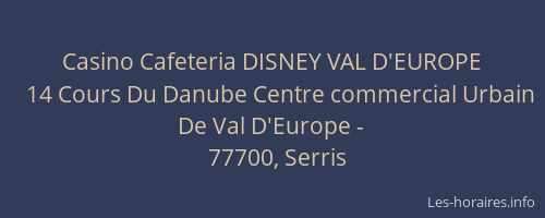 Casino Cafeteria DISNEY VAL D'EUROPE