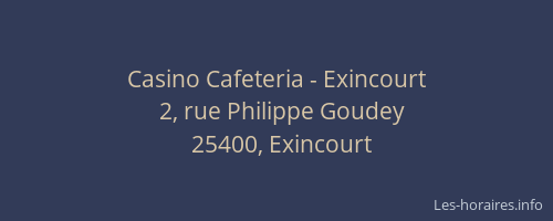 Casino Cafeteria - Exincourt