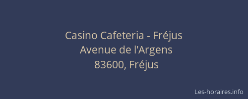 Casino Cafeteria - Fréjus