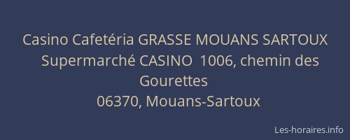 Casino Cafetéria GRASSE MOUANS SARTOUX