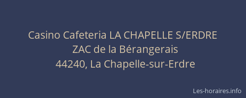 Casino Cafeteria LA CHAPELLE S/ERDRE