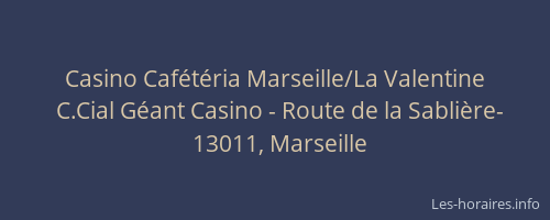 Casino Cafétéria Marseille/La Valentine