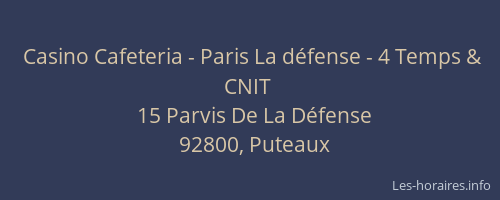 Casino Cafeteria - Paris La défense - 4 Temps & CNIT
