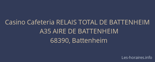 Casino Cafeteria RELAIS TOTAL DE BATTENHEIM