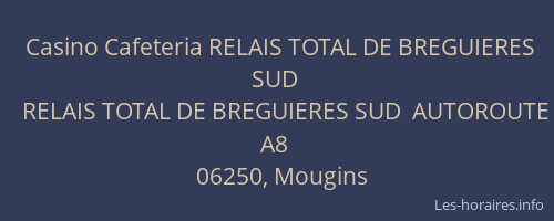 Casino Cafeteria RELAIS TOTAL DE BREGUIERES SUD