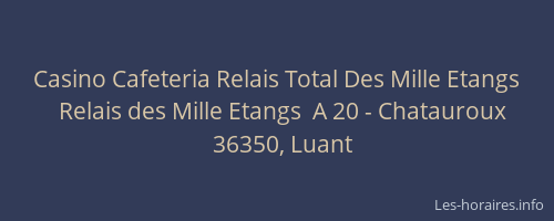 Casino Cafeteria Relais Total Des Mille Etangs