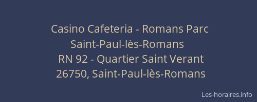 Casino Cafeteria - Romans Parc Saint-Paul-l&egrave;s-Romans