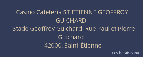 Casino Cafeteria ST-ETIENNE GEOFFROY GUICHARD