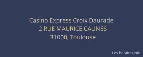 Casino Express Croix Daurade