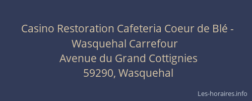 Casino Restoration Cafeteria Coeur de Blé - Wasquehal Carrefour