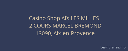 Casino Shop AIX LES MILLES