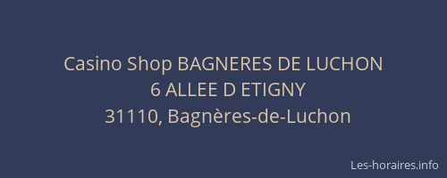Casino Shop BAGNERES DE LUCHON
