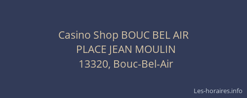 Casino Shop BOUC BEL AIR