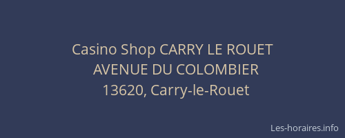 Casino Shop CARRY LE ROUET