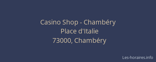 Casino Shop - Chambéry
