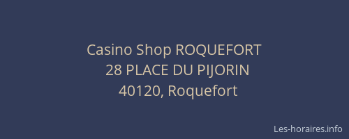 Casino Shop ROQUEFORT