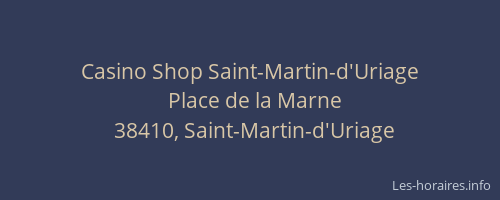 Casino Shop Saint-Martin-d'Uriage