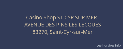 Casino Shop ST CYR SUR MER