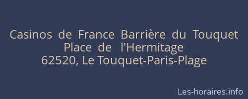 Casinos  de  France  Barrière  du  Touquet