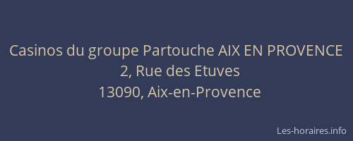 Casinos du groupe Partouche AIX EN PROVENCE