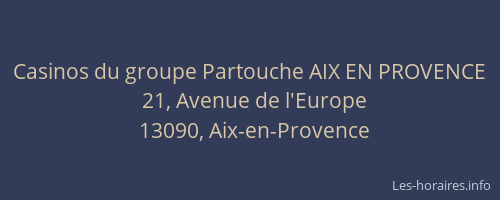 Casinos du groupe Partouche AIX EN PROVENCE