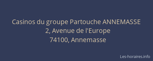 Casinos du groupe Partouche ANNEMASSE
