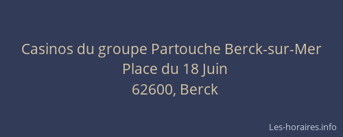 Casinos du groupe Partouche Berck-sur-Mer