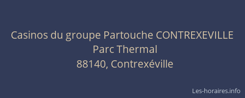 Casinos du groupe Partouche CONTREXEVILLE