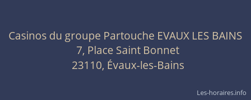 Casinos du groupe Partouche EVAUX LES BAINS